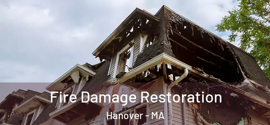  Fire Damage Restoration Hanover - MA