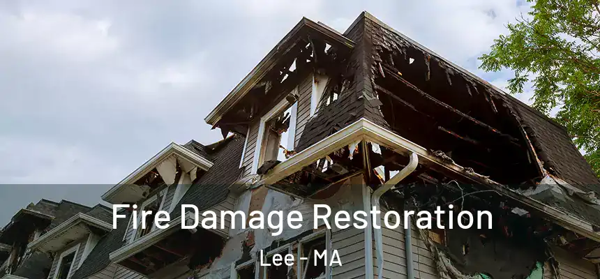  Fire Damage Restoration Lee - MA