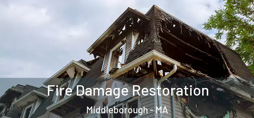  Fire Damage Restoration Middleborough - MA