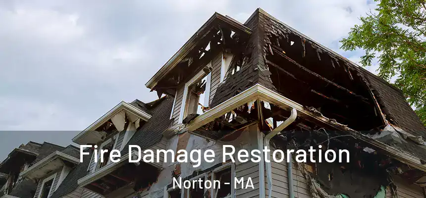 Fire Damage Restoration Norton - MA