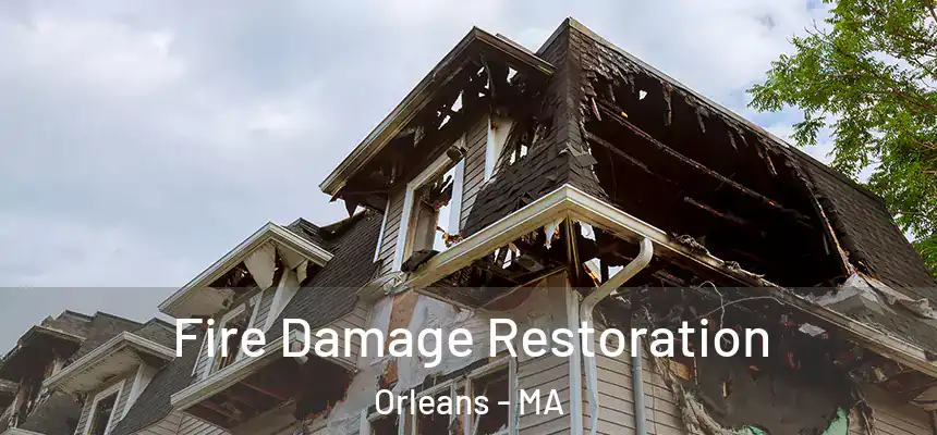  Fire Damage Restoration Orleans - MA