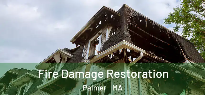  Fire Damage Restoration Palmer - MA