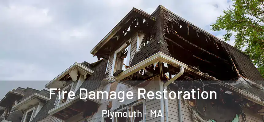  Fire Damage Restoration Plymouth - MA