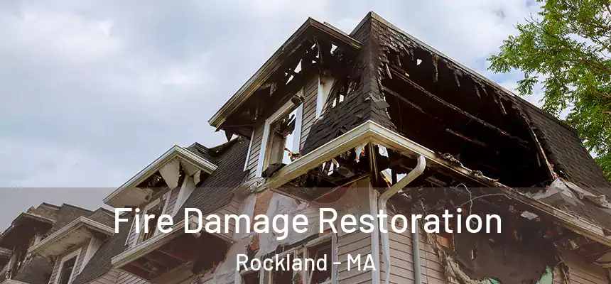 Fire Damage Restoration Rockland - MA