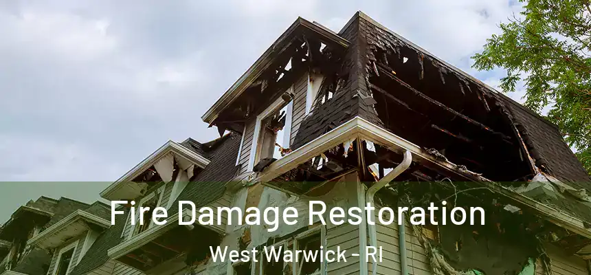  Fire Damage Restoration West Warwick - RI