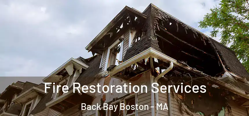 Fire Restoration Services Back Bay Boston - MA