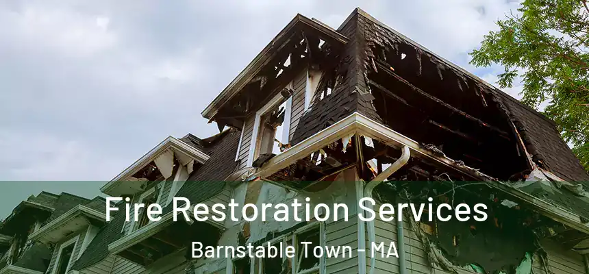  Fire Restoration Services Barnstable Town - MA