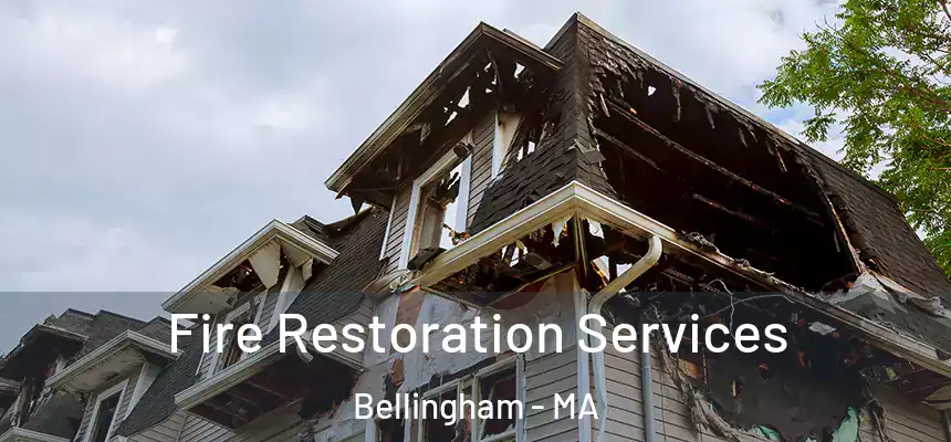  Fire Restoration Services Bellingham - MA