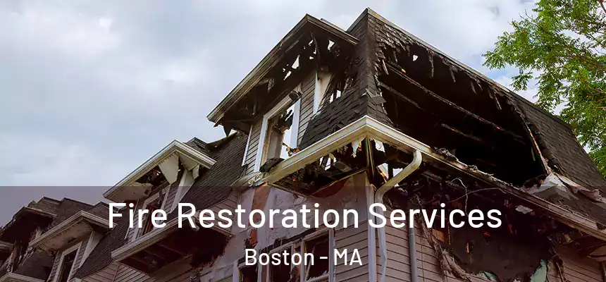  Fire Restoration Services Boston - MA