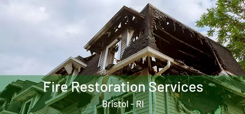  Fire Restoration Services Bristol - RI