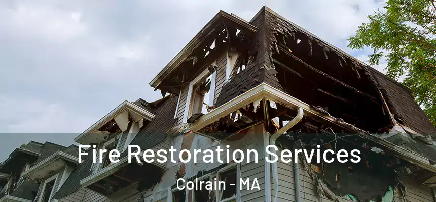  Fire Restoration Services Colrain - MA