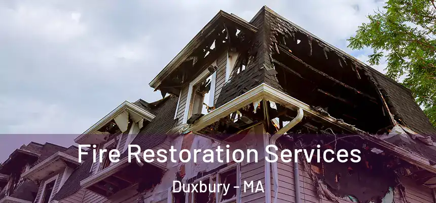  Fire Restoration Services Duxbury - MA