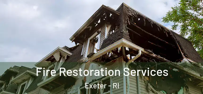 Fire Restoration Services Exeter - RI