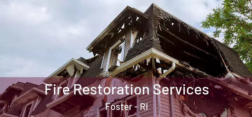  Fire Restoration Services Foster - RI