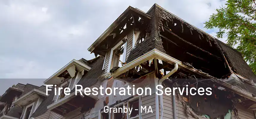  Fire Restoration Services Granby - MA