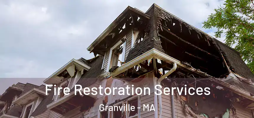  Fire Restoration Services Granville - MA