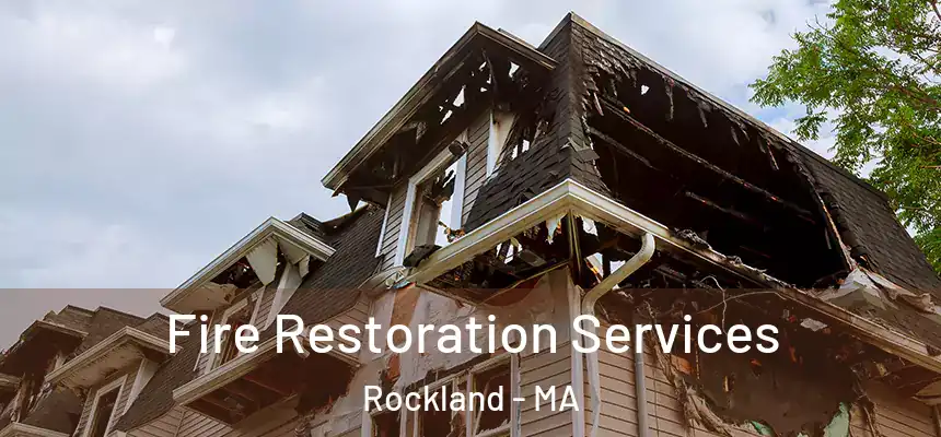 Fire Restoration Services Rockland - MA