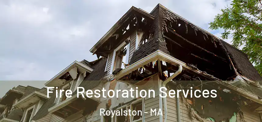  Fire Restoration Services Royalston - MA