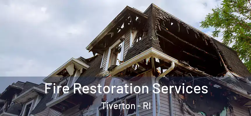  Fire Restoration Services Tiverton - RI
