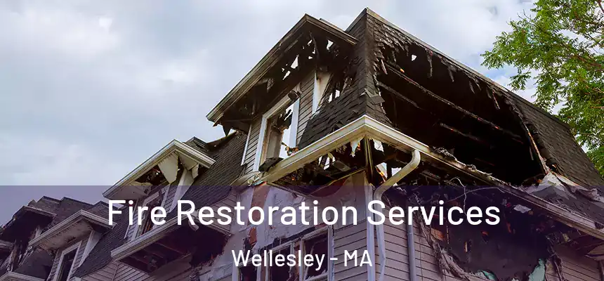  Fire Restoration Services Wellesley - MA
