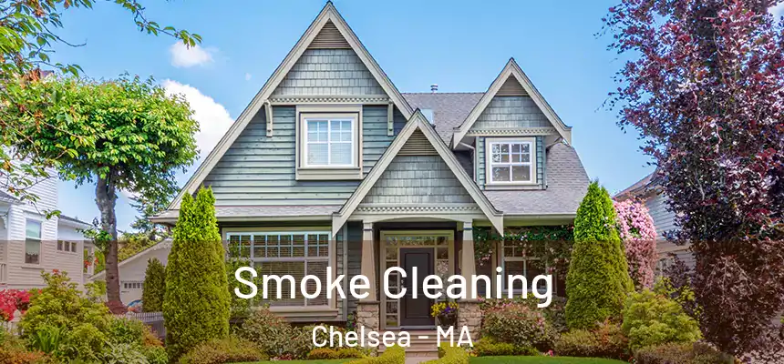  Smoke Cleaning Chelsea - MA