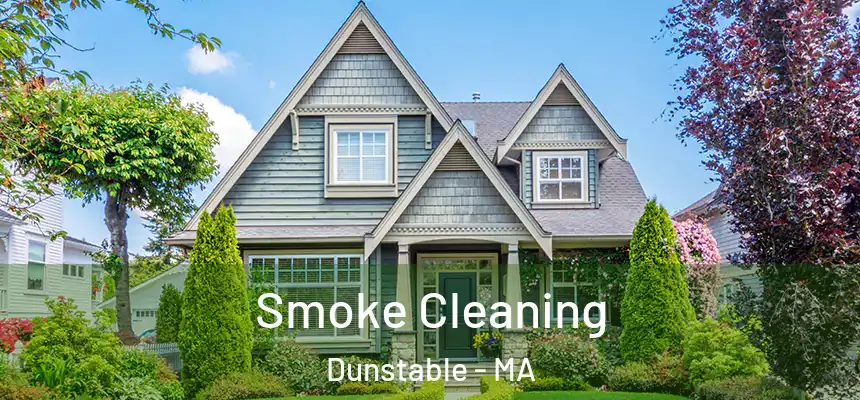 Smoke Cleaning Dunstable - MA