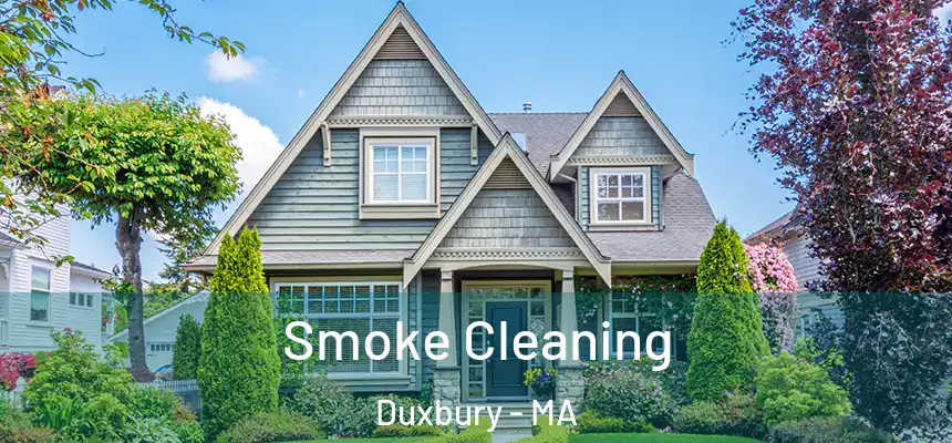 Smoke Cleaning Duxbury - MA
