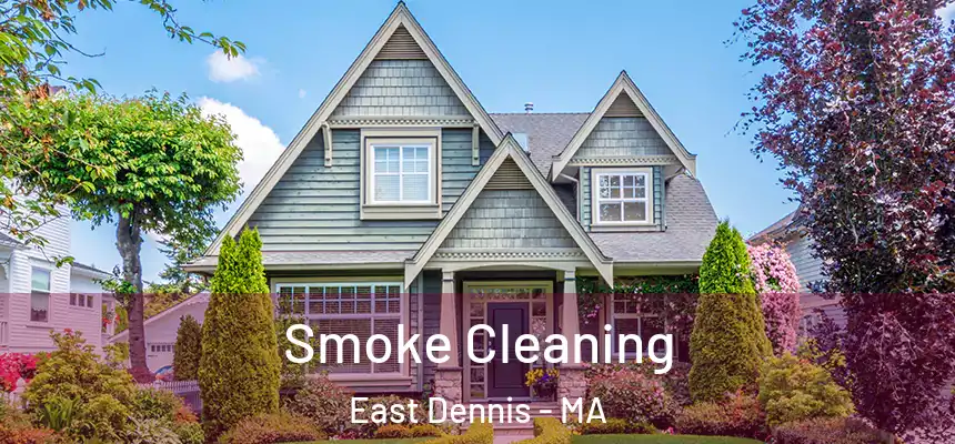  Smoke Cleaning East Dennis - MA