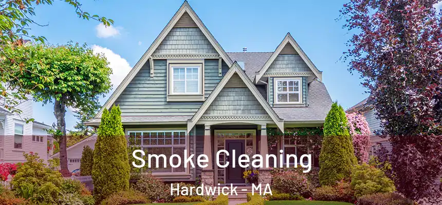 Smoke Cleaning Hardwick - MA