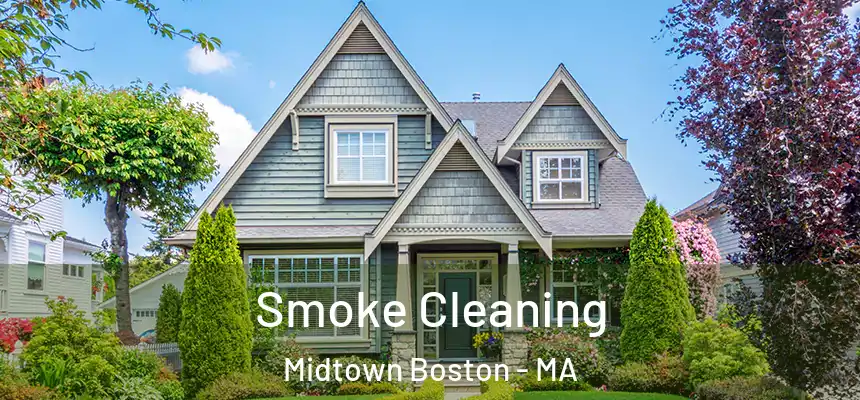  Smoke Cleaning Midtown Boston - MA
