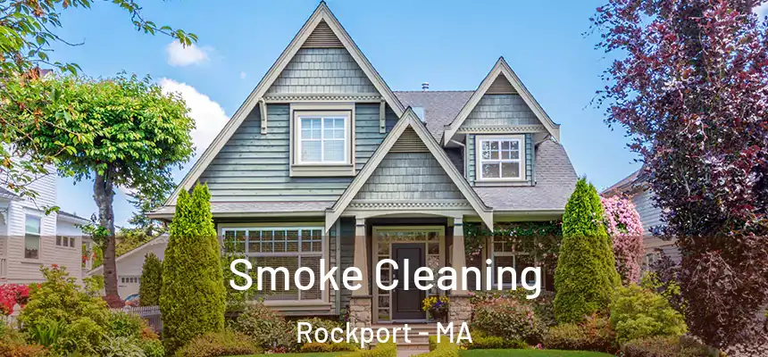 Smoke Cleaning Rockport - MA