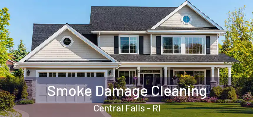 Smoke Damage Cleaning Central Falls - RI