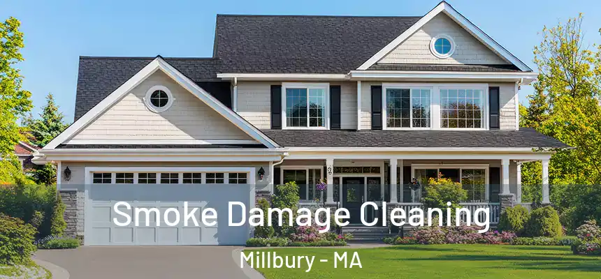 Smoke Damage Cleaning Millbury - MA
