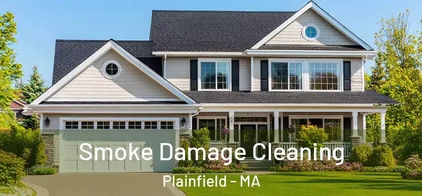  Smoke Damage Cleaning Plainfield - MA