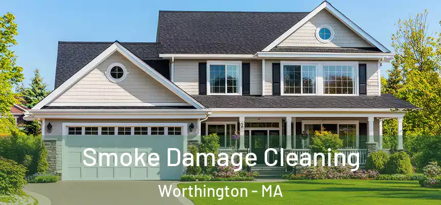  Smoke Damage Cleaning Worthington - MA